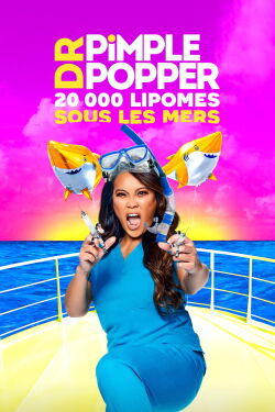 Dr. Pimple Popper : 20 000 lipomes sous les mers (2021)