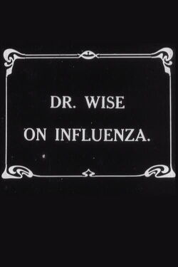 Dr. Wise on Influenza. (1919)