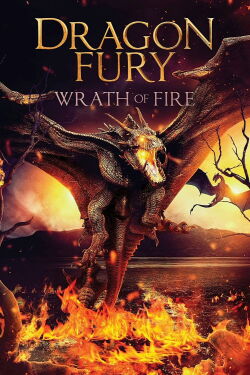Dragon Fury: Wrath Of Fire (2022)