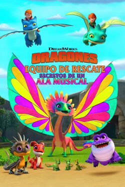 Dragones: Equipo de rescate: Secretos de un Ala Musical (2020)