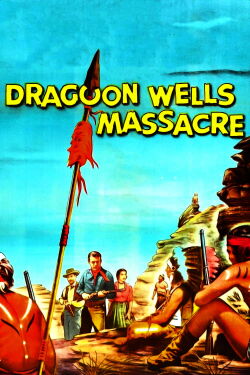 Dragoon Wells Massacre (1957)