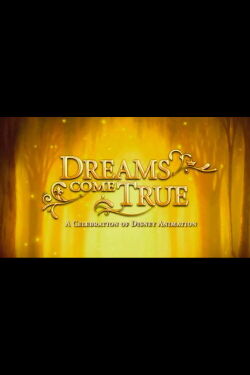 Dreams Come True: A Celebration of Disney Animation (2009)