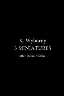 Drei Miniaturen nach Melanie Klein (1981)