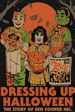 Dressing Up Halloween: The Story of Ben Cooper, Inc. (2024)