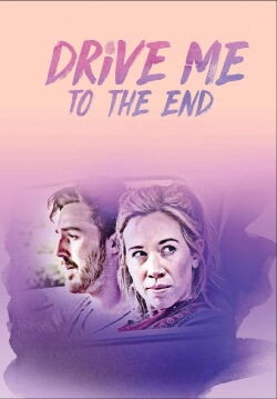 Drive Me to the End (2020)