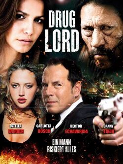 Drug Lord - Ein Mann riskiert alles (2015)