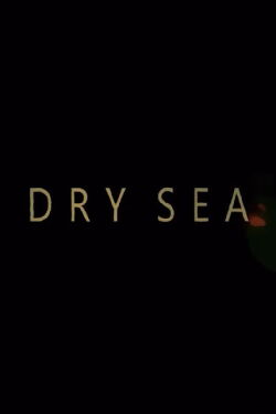Dry Sea (2020)