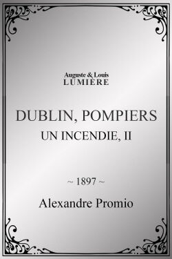 Dublin, pompiers : un incendie, II (1897)