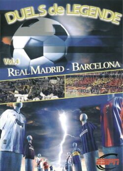 Duels de légende - Vol.4 - Real Madrid / Barcelona (2001)