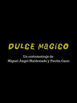 Dulce Mágico (2022)