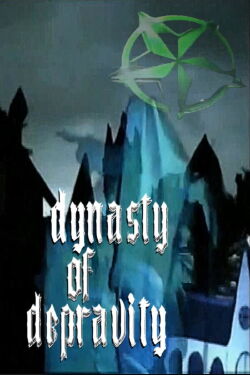 Dynasty of Depravity (2005)