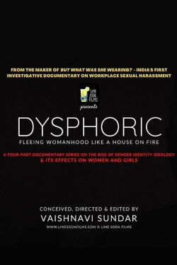 Dysphoric: Fleeing Womanhood Like a House On Fire (2021)