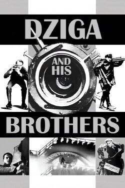 Dziga and His Brothers (2002)