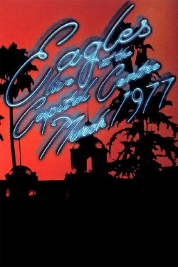 Eagles: Live At The Capital Centre March (2013)