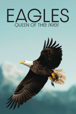 Eagles: Queen of the Skies (2015)