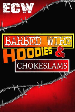 ECW Barbed Wire, Hoodies and Chokeslams (1995)