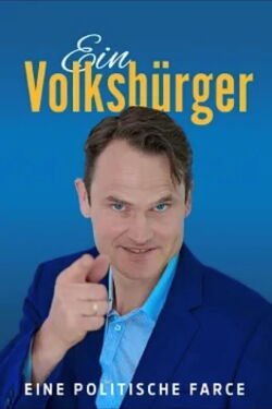 Ein Volksbürger - Eine politische Farce (2024)