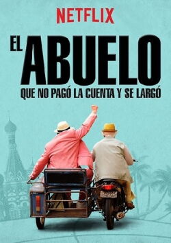 El abuelo que no pagó la cuenta y se largó (2016)