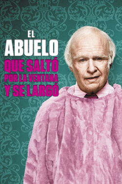 El abuelo que saltó por la ventana y se largó (2013)