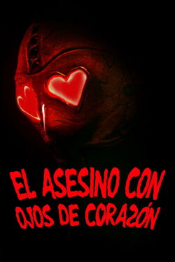 El asesino con ojos de corazón (2025)
