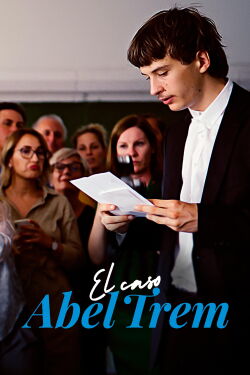 El Caso Abel Trem (2023)