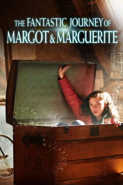 El fantástico viaje de Margot y Marguerite (2020)