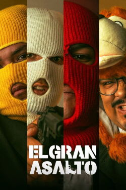 El Gran Asalto (2024)