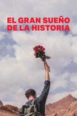 El gran sueño de la historia (2024)