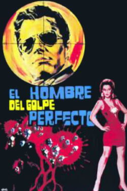 El hombre del golpe perfecto (1967)