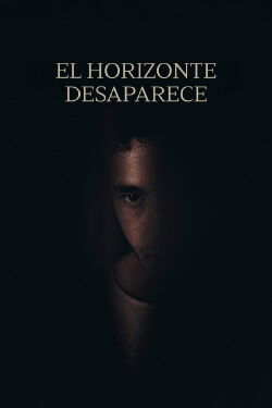 El horizonte desaparece (2025)