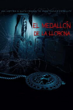 El medallón de La Llorona (2021)