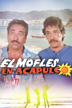 El Mofles en Acapulco (1990)