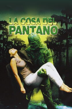 El Monstruo del Pantano (1982)