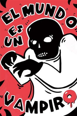 El mundo es un vampiro (2023)