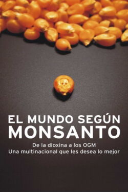 El mundo según Monsanto (2008)
