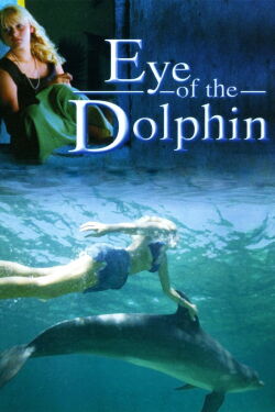 El Ojo del Delfín (2007)