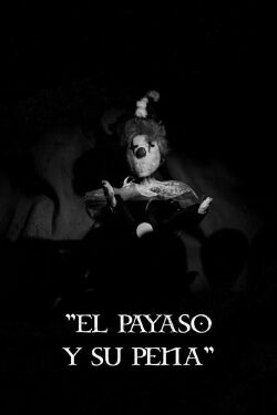 El Payaso y su Pena (2024)