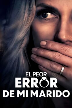 El peor error de mi marido (2023)