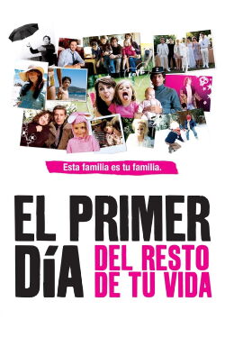 El primer día del resto de tu vida (2008)
