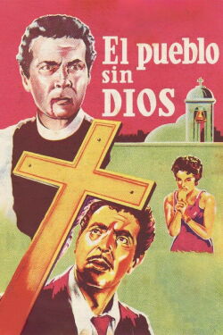 El pueblo sin Dios (1955)