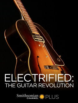 Electrified: The Guitar Revolution (2010)