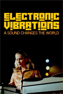 Electronic Vibrations Le son qui a tout changé (2022)