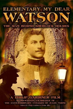 Elementary My Dear Watson: The Man Behind Sherlock Holmes (2009)