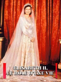 Elisabeth II le rôle d'une vie (2022)