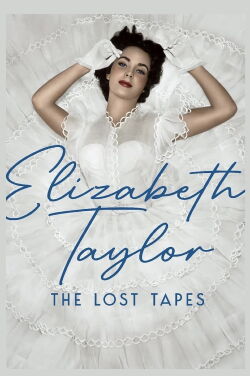 Elizabeth Taylor: Die verschollenen Aufnahmen (2024)