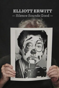 Elliott Erwitt. El silencio no está mal (2019)