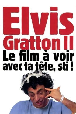 Elvis Gratton 2 : Miracle à Memphis (1999)