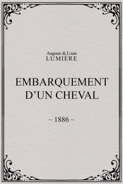Embarquement d’un cheval (1896)