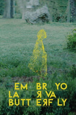 Embryo Larva Butterfly (2024)