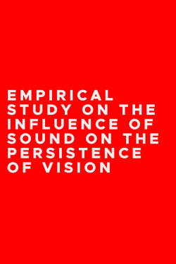 Empirical Study on the Influence of Sound on the Persistence of Vision (2011)